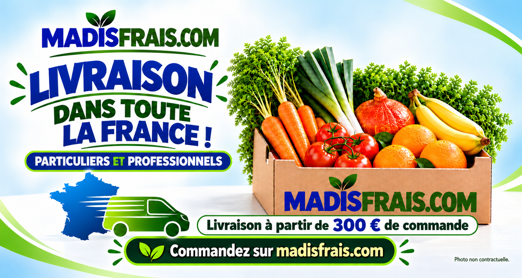 Livraison dans la France entière à partir de 300 euros de commande selon destination.